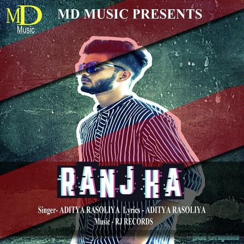 Ranjha - Aditya Rasoliya