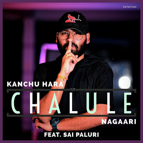 Chalule - Nagaari, Kanchu Hara, Sai Paluri