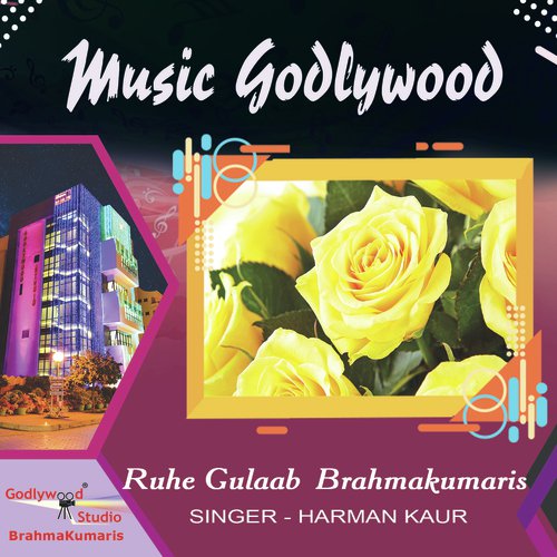 Ruhe Gulaab Brahmakumaris - Harman Kaur