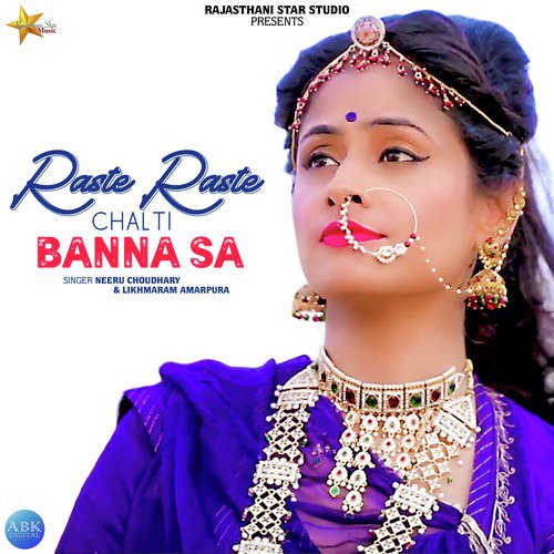 Raste Raste Chalti Banna Sa - Likhmaram Amarpura, Neeru Choudhary