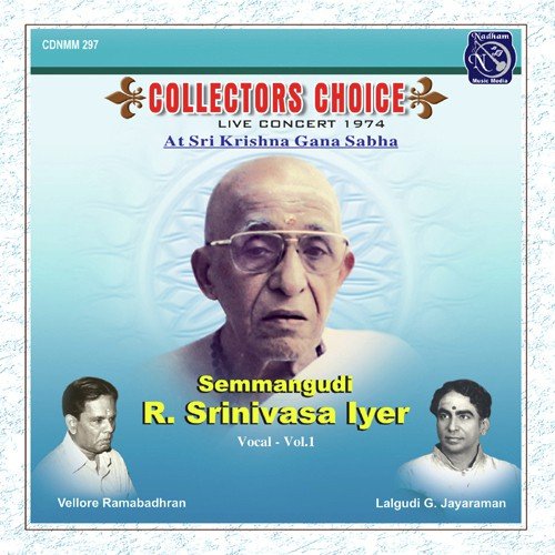 Paripalinchumani - Dr Semmangudi R. Srinivasa Iyer