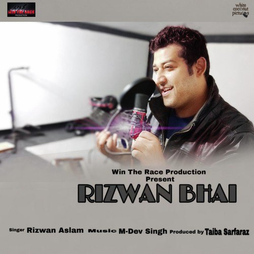 Rizwan Bhai - Rizwan Aslam