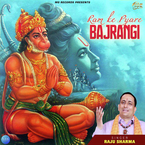 Ram Ke Pyare Bajrangi - Raju Sharma