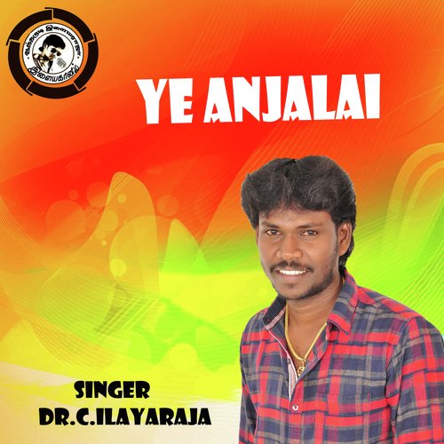 Ye Anjalai - Selva