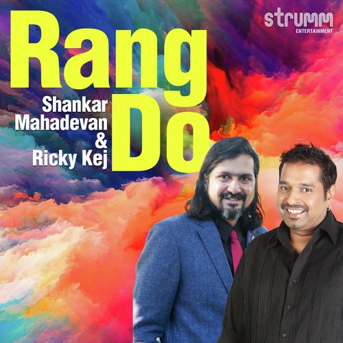 Rang Do - Shankar Mahadevan, Ricky Kej