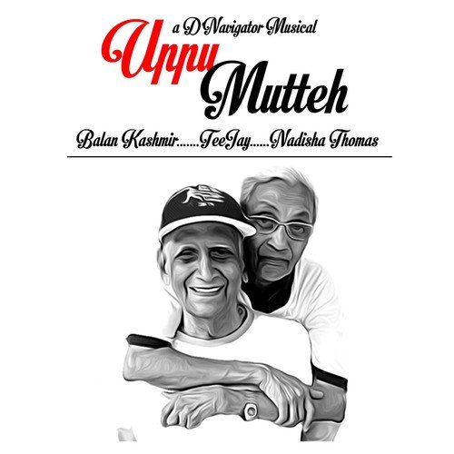 Uppu Mutteh - D039Navigator, Balan Kashmir, TeeJay, Nadisha Thomas