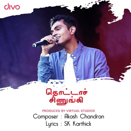 Thotta Sinungi - Akash Chandran