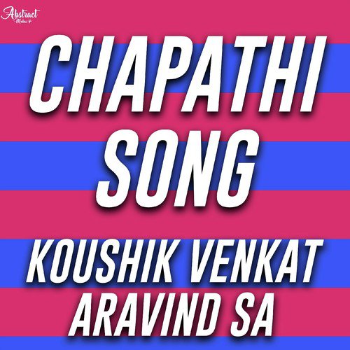 Chapathi Song (Clean Version) - Koushik Venkat, Aravind SA