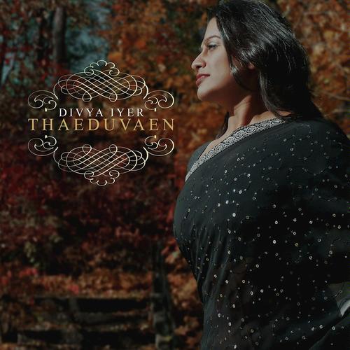 Thaeduvaen Teaser - Divya Iyer