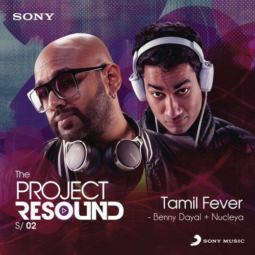 Tamil Fever - Nucleya, Benny Dayal