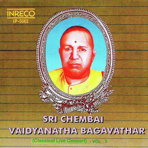 Endaro Mahanubhavulu   Sri   Adi (Live) - Sri Chembai Vaidyanatha Bagavathar