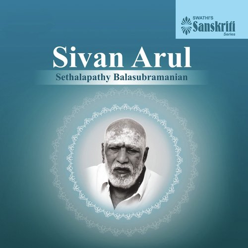 Venkatachala Nilayam - Sindhubhairavi - Adi - Sethalapathy Balasubramanian