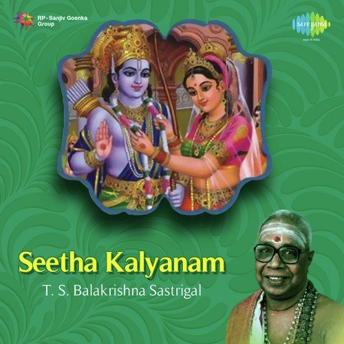 Seetha Kalyanam -Pt. 1. - T.S.Balakrishna Sastrigal