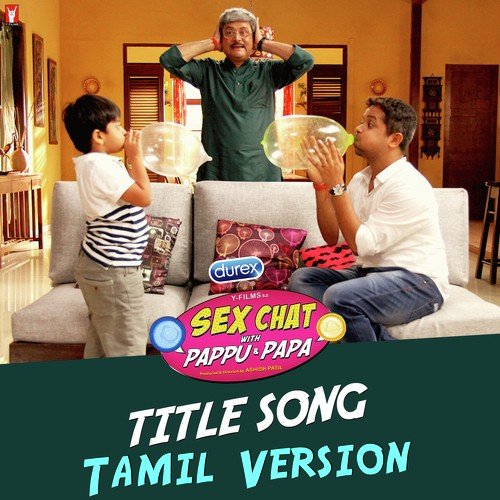 Sex Chat with Pappu  Papa - Tamil Version - Sunandan, Sathish
