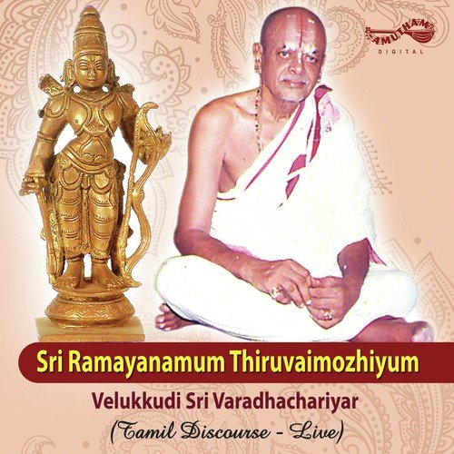 Sri Ramayanum Thiruvaimozyium - Velukkudi Sri Varadachariar