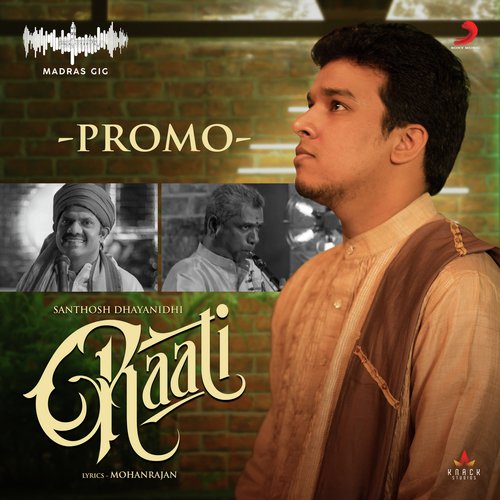 Raati (Madras Gig (Promo)) - Santhosh Dhayanidhi, Bamba Bhagya