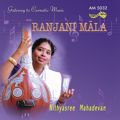 Ranjani Niranajani - Nithyasree Mahadevan
