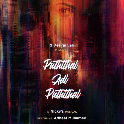 Puthithai - Adheef Muhamed, Nicky