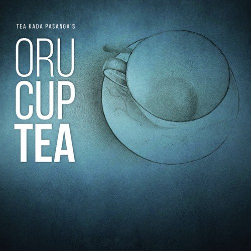 Oru Cup Tea - Tea Kada Pasanga, Ratheesh, Jeev, Krish Manoj, Jeevanandhan.R