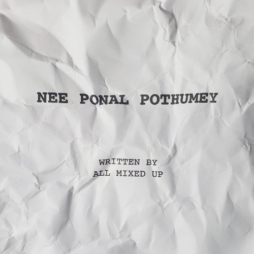 Nee Ponal Pothumey - All Mixed Up