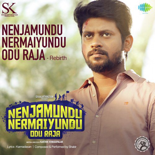 Nenjamundu Nermaiyundu Odu Raja - Rebirth - Shabir