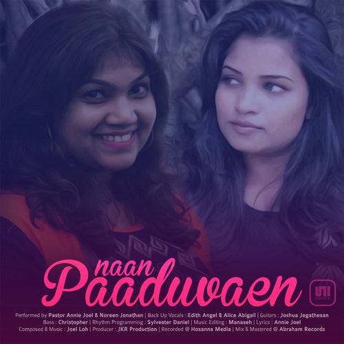 Naan Paaduvaen - Karaoke Version - Annie Joel, Noreen Jonathan, Joel Loh