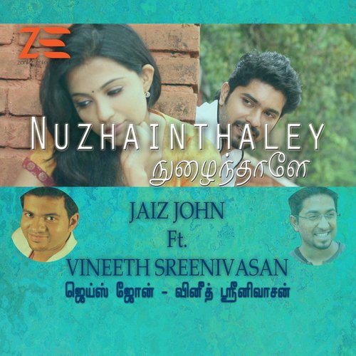 Nuzhainthaley (feat. Vineeth Sreenivasan) - Jaiz John, Vineeth Sreenivasan