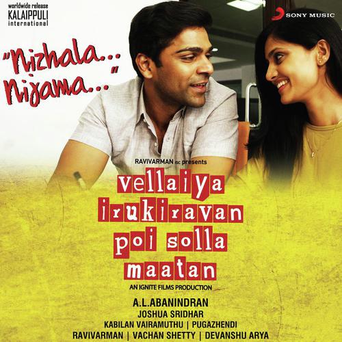 Nizhala Nijama (From Vellaiya Irukiravan Poi Solla Maatan) - Varun Parandhaman, Joshua Sridhar, Saicharan Bhaskaruni, MC Vickey
