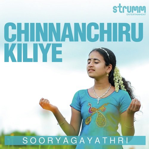 Chinnanchiru Kiliye - Sooryagayathri