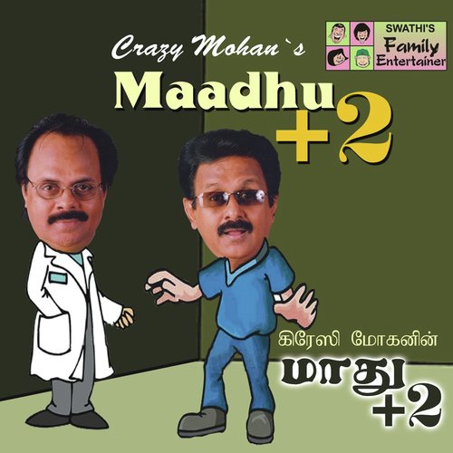 Maadhu Plus Two, Pt. 1 - Crazy Mohan, Maadhu Balaji, Cheenu Mohan