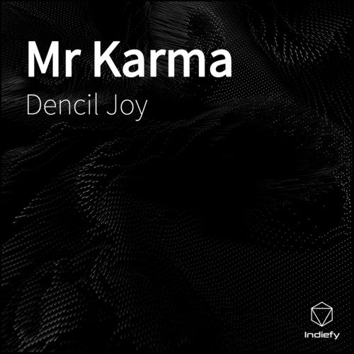 Mr Karma - Dencil Joy