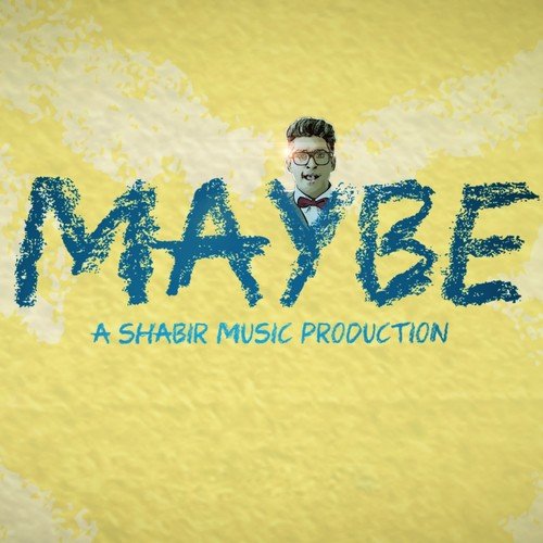 Maybe - Shabir