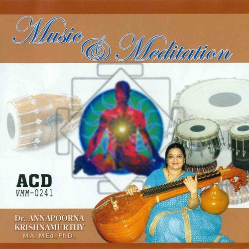 Music And Meditation   Part 3 - Annapoorna Krishnamoorthy