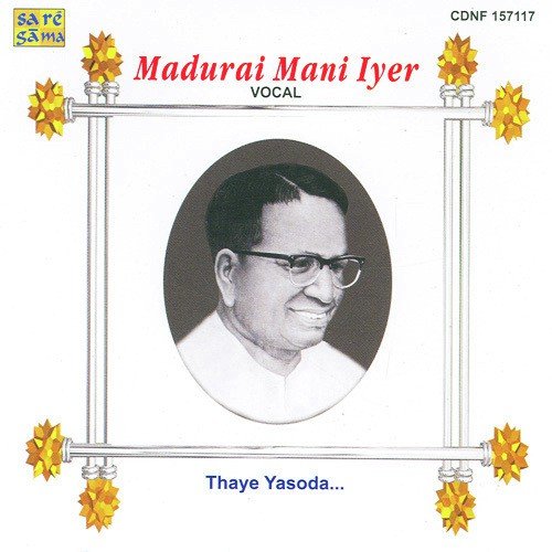 Maaye Madurai Mani Iyer - Madurai Mani Iyer