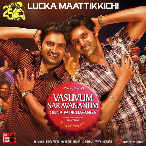 Lucka Maattikkichi (From Vasuvum Saravananum Onna Padichavanga) - D. Imman, Palaniammal, Senthil Das, Dholak Gana Jagan