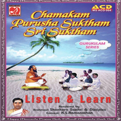 Chamakam - Purusha Suktham - Sri Suktham - Sri Brahmasri Sankara Sasthri