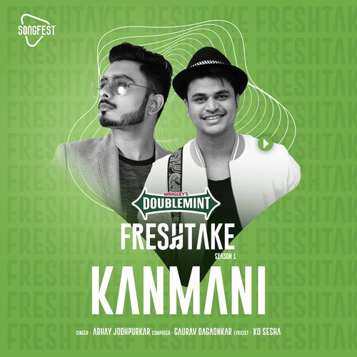 Kanmani (Doublemint Freshtake Season 1) - Abhay Jodhpurkar