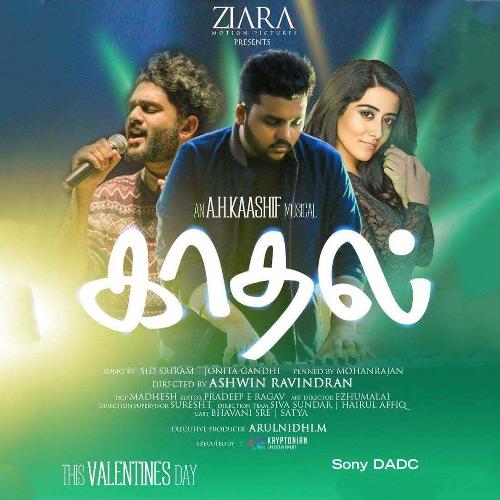 Kaadhal - Jonita Gandhi, Sid Sriram, A. H. Kaashif