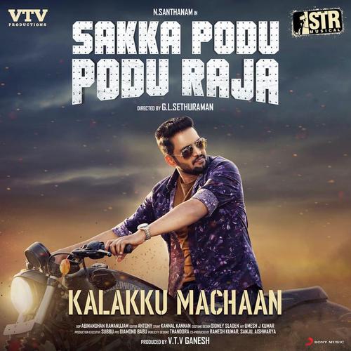 Kalakku Machaan (From Sakka Podu Podu Raja) - Anirudh Ravichander, Simbu