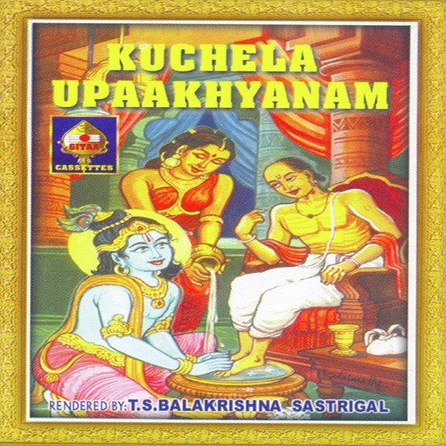 Kuchela Upaakhyanam Cont 2 - T.S. Balakrishna Sastrigal
