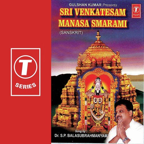 Sri Venkatesam Manasa Smarami - S. P. Balasubrahmanyam, N. Surya Prakash