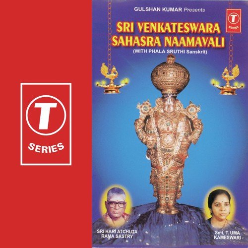 Sri Venkateswara Sahasra Naamavali - Sri Hari Atchuta Rama Sastry, P. Gowrinath, Sri Hari Sankara Shastry, Smt. P. Gayatri, Bhushan Dua