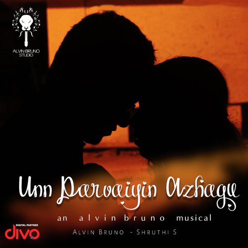 Unn Parvaiyin Azhagu - Alvin Bruno
