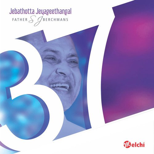 Unnadtamaanavarae - Father S.J. Berchmans