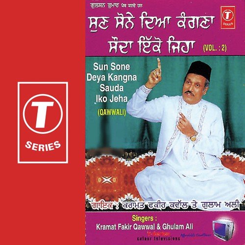 Sun Sone Deya Kangna Sauda Lko Jeha (Qawwali) - Ghulam Ali, Karmat Fakeer Qawwal, Bhushan Dua