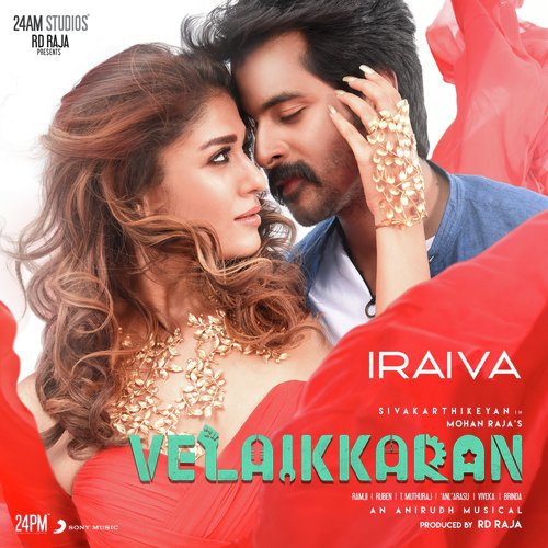 Iraiva (From Velaikkaran) - Anirudh Ravichander, Jonita Gandhi
