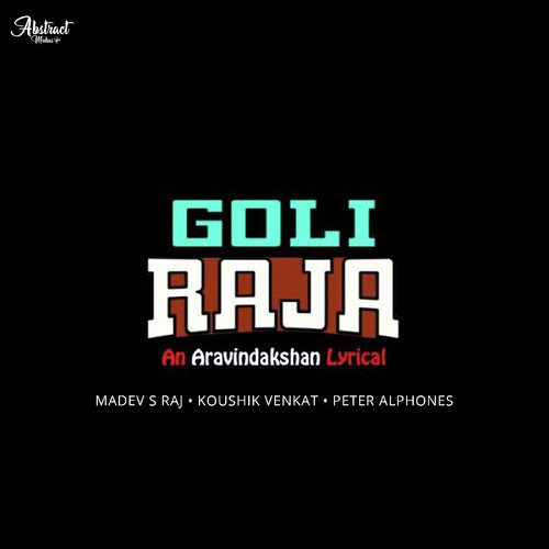 Goli Raja - Koushik Venkat, Peter Alphones