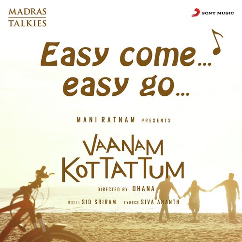 Easy Come Easy Go (From Vaanam Kottattum) - Sid Sriram