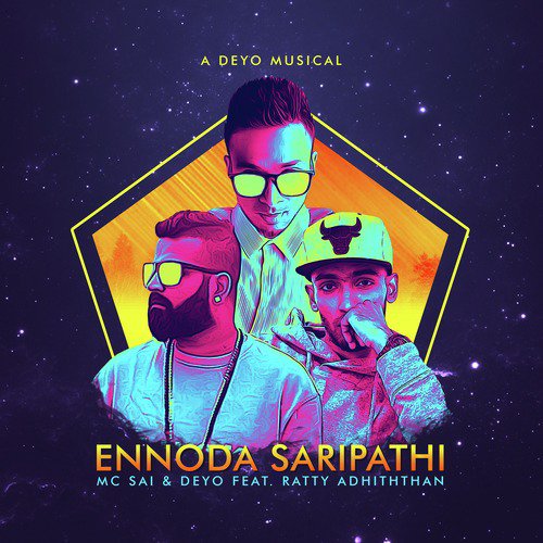 Ennoda Saripathi - Deyo, MC Sai, Ratty Adhiththan