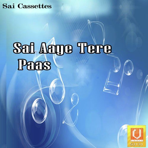 Aaye Tere Pass Sai - Suraj Diwakar, Ravi Diwakar